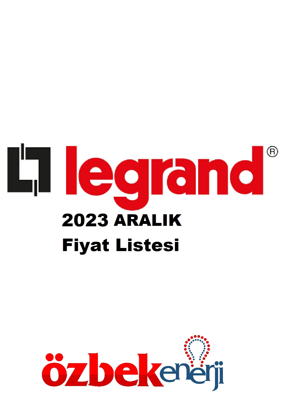 LEGRAND 2023 ARALIK Özbek Enerji | Elektrik Malzemeleri Toptan ve Perakende Satışı